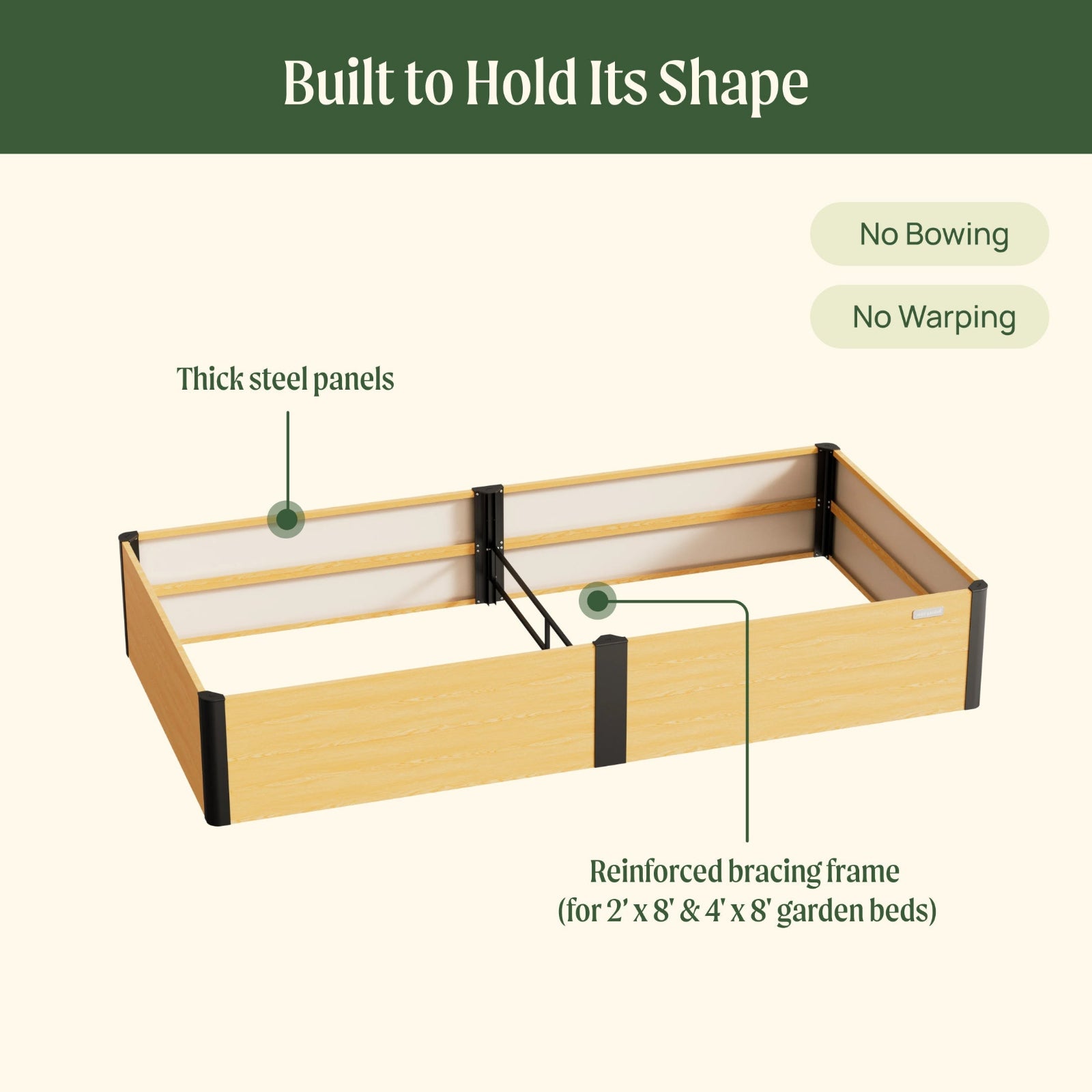 Woodgrain garden bed with steel panels and bracing frame, labeled 'Built to Hold Its Shape' so no bowing or warping.