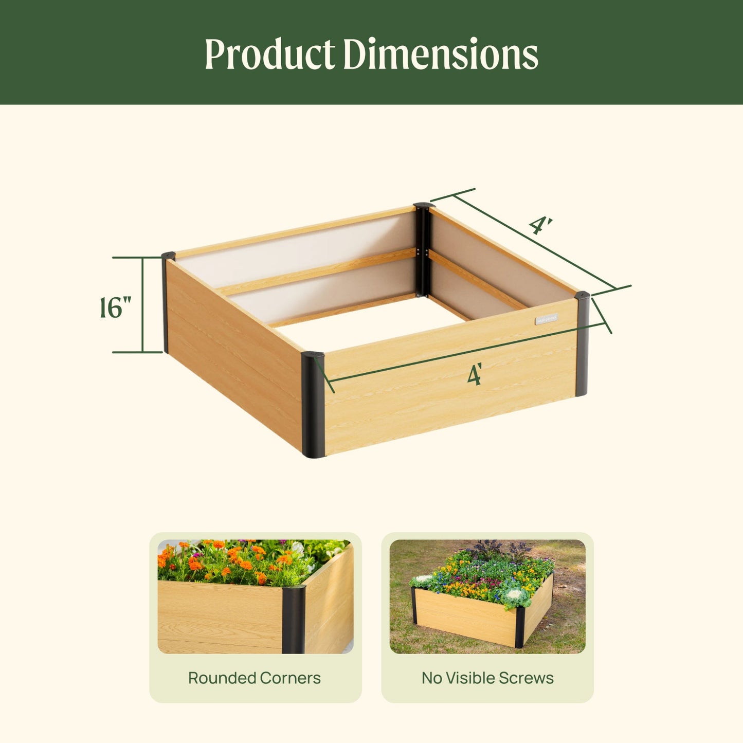 Dimensions of the woodgrain metal raised garden bed with rounded corners and no visible screws. Dimensions of the garden bed are 16 inches tall by 4 feet by 4 feet wide.
