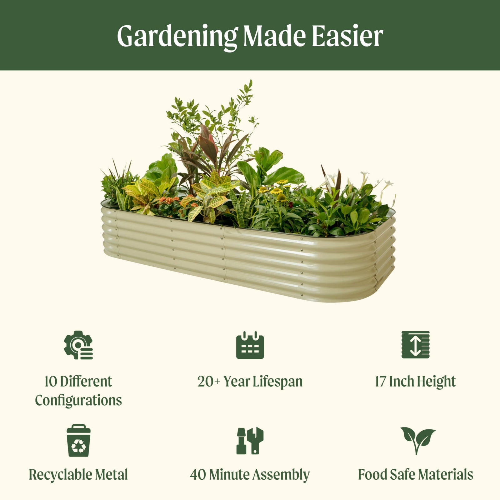 10 in 1 Modular Metal Raised Garden bed with text highlighting features including: 10 different configurations, 20 plus year life span, 17 inch height, recyclable metal, 40 minute assembly, and   food safe materials.