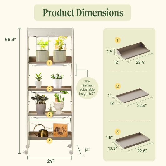 Dimensions of the 4 Tier Grow Light Garden with 3 shelves.

Dimensions of garden: 66.3" tall, 24" long, and 14" wide.

Dimensions of shelf 1: 3.4" tall on the back, 22.4" long, by 12" wide

Dimensions of shelf 2: 1" tall. 22.4" long, by 12" wide. 

Dimensions of shelf 3: 1.6" tall, 22.6" long, by 13.3" wide.