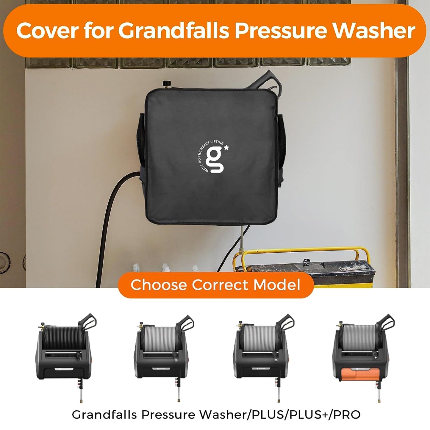 Retractable Pressure Washer Cover indicating pressure washer models the cover works with including, Grandfalls Pressure Washer, Grandfalls Pressure Washer PLUS, Grandfalls Pressure Washer PLUS+, and Grandfalls Pressure Washer PRO.