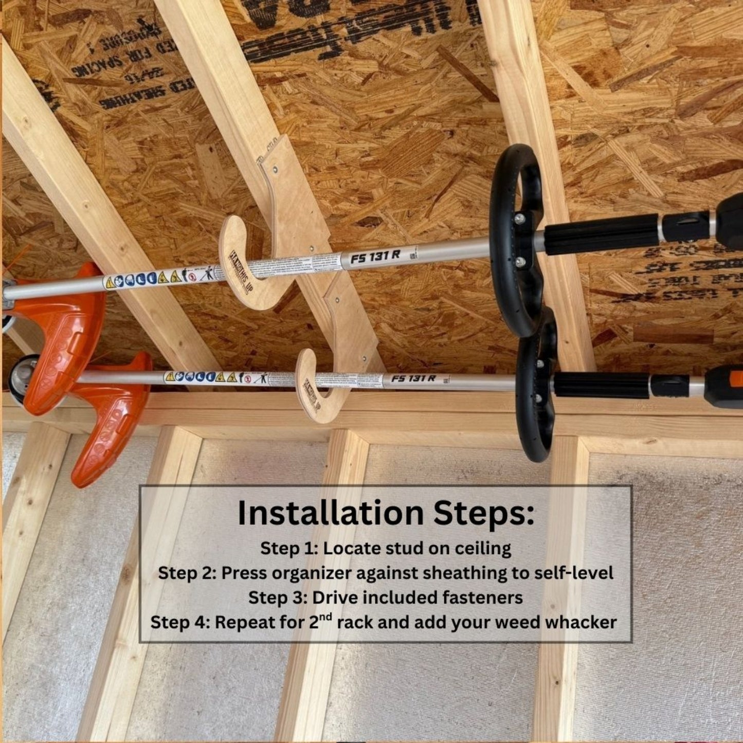 Installation guide for the ceiling stud-mounted weed whacker organizer showing four steps: locate studs, position organizer, drive fasteners, repeat for second rack, and add your weed whacker.