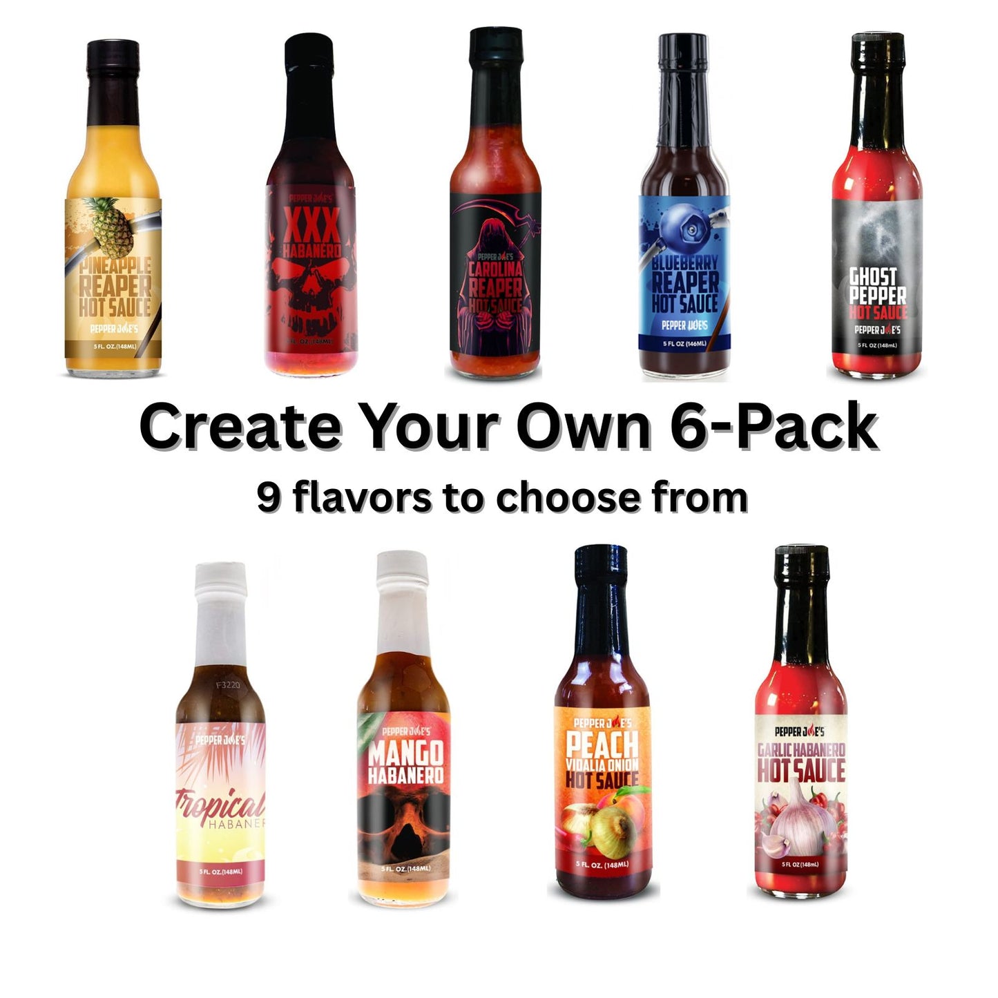 Create Your Own 6-Pack Hot Sauce Bundle featuring 9 unique Pepper Joe’s flavors including Carolina Reaper, Ghost Pepper, Blueberry Reaper, Pineapple Reaper, Mango Habanero, and more, displayed on a white background.