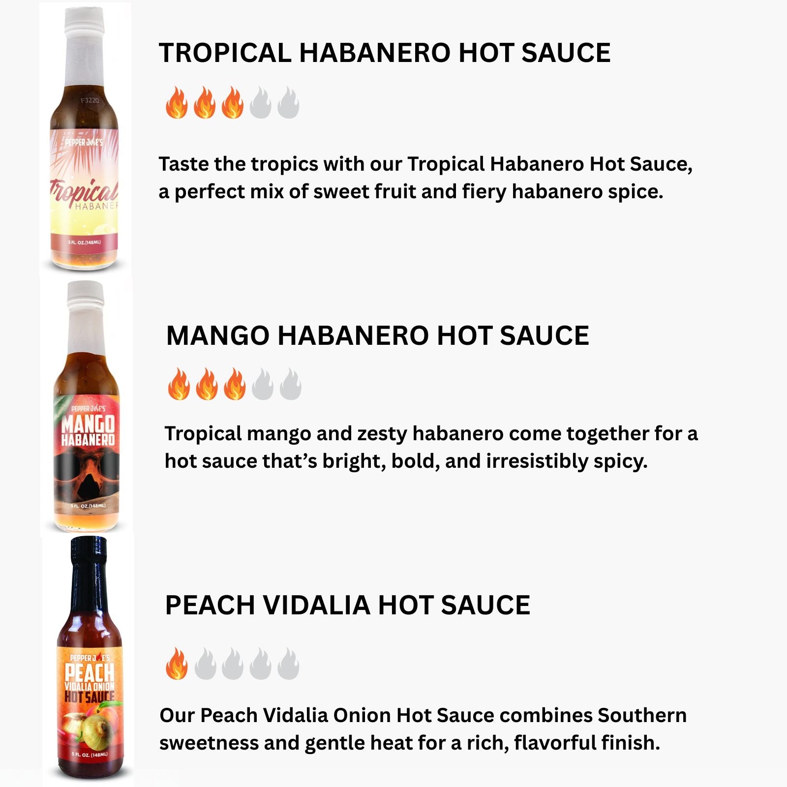 Pepper Joe's hot sauce flavor options for the Create Your Own 6 Pack gift box sauces that includes one bottle each of Tropical Habanero, Mango Habanero, and Peach Vidalia with descriptions beside each bottle with flavor notes and indicating a value out of 5 for heat level for all three sauces.