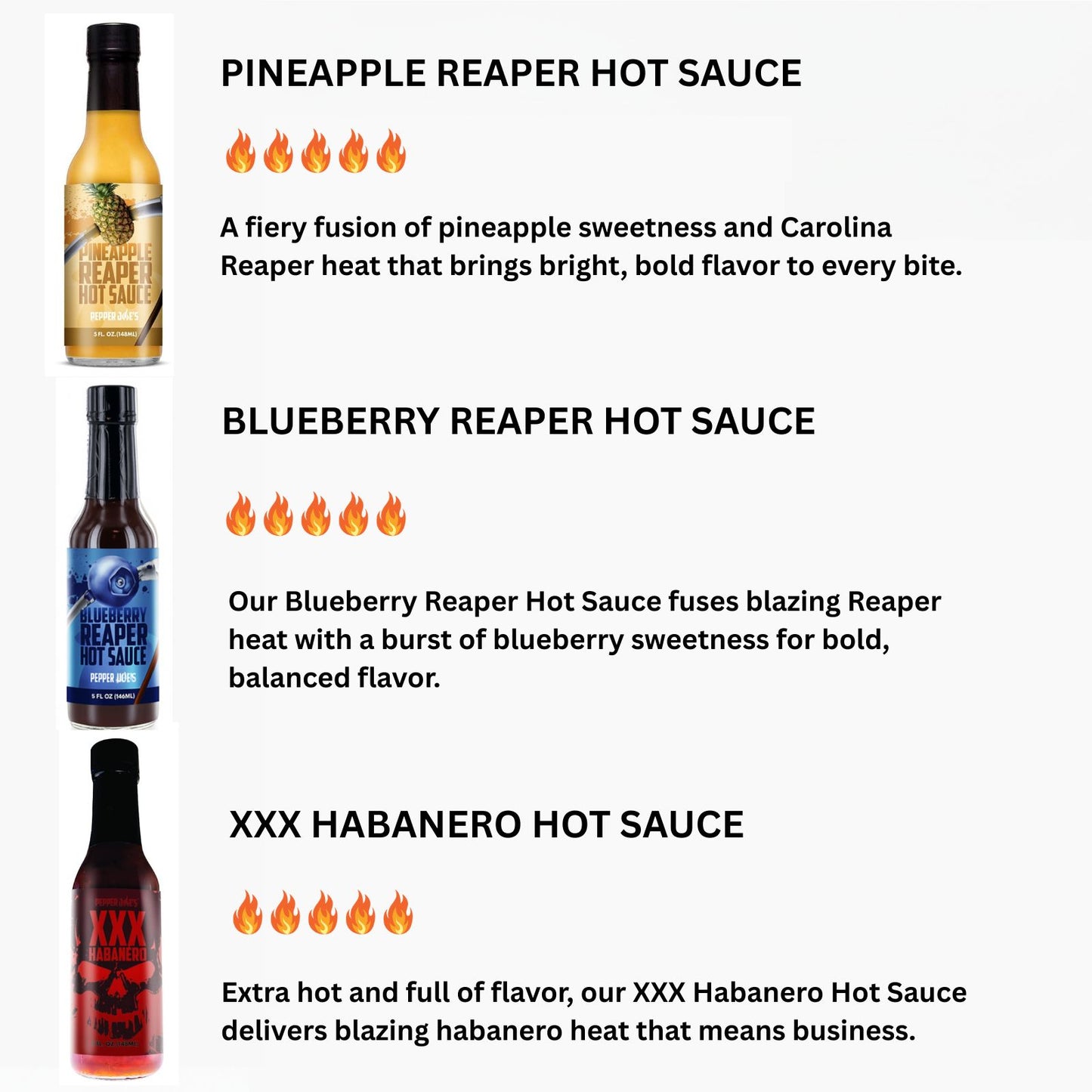 Pepper Joe's hot sauce flavor options for the Create Your Own 6 Pack gift box sauces that includes one bottle each of Pineapple Reaper, Blueberry Reaper, and XX Habanero sauces with descriptions beside each bottle with flavor notes and indicating a value out of 5 for heat level for all three sauces.