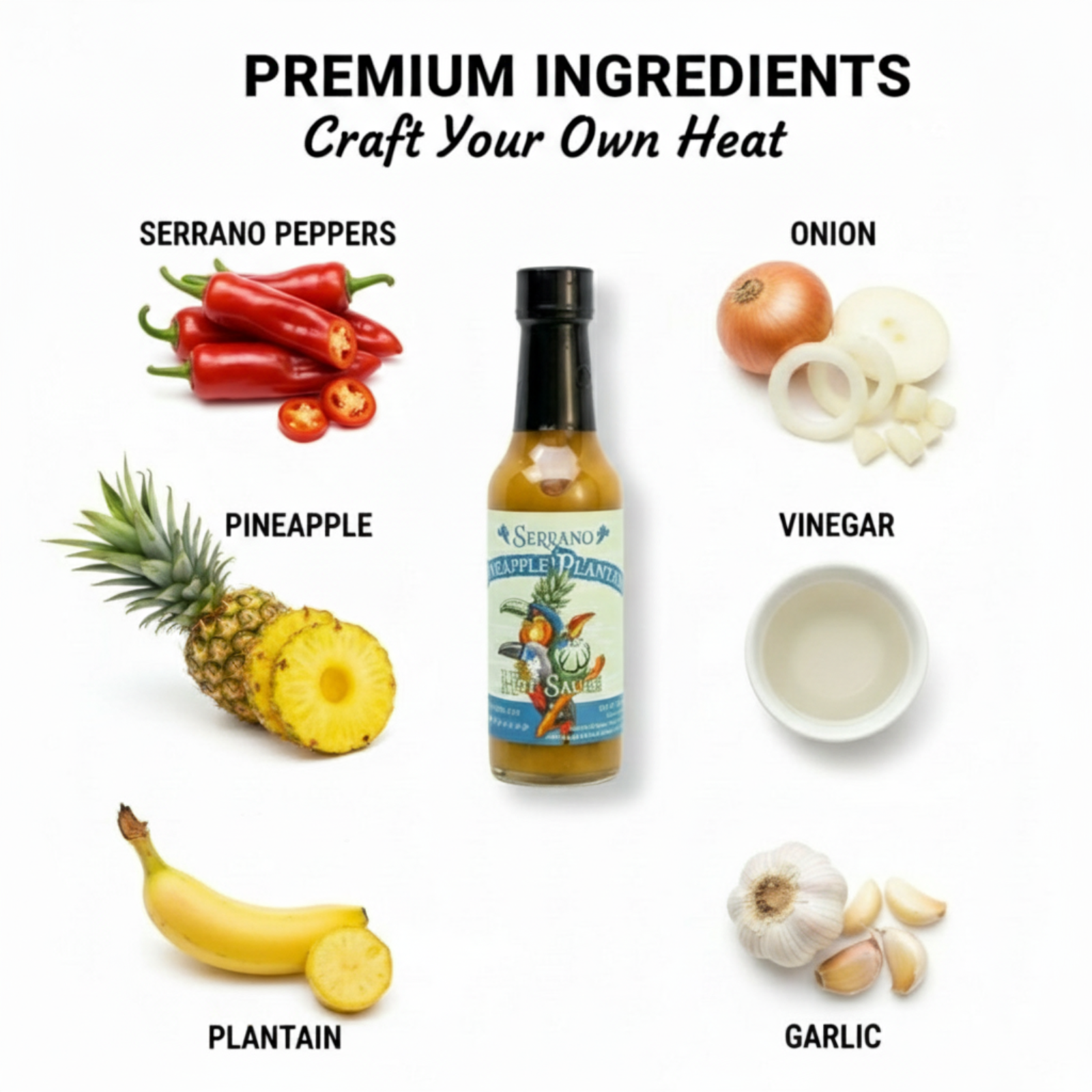 Serrano Pineapple Plantain Hot Sauce bottle surrounded by fresh premium ingredients like serrano peppers, pineapple, plantain, onion, vinegar, and garlic used to make the sauce.